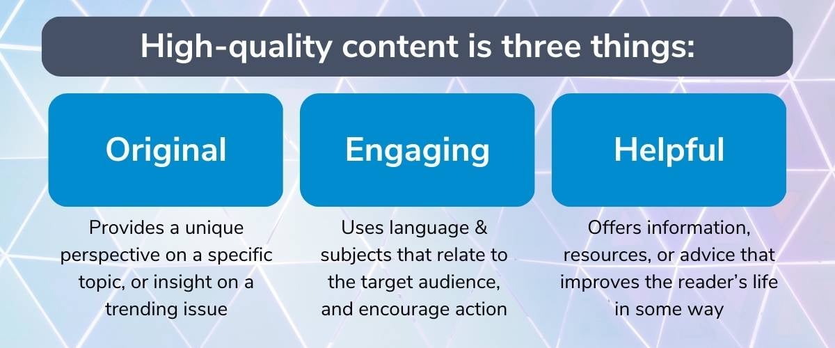 Good content is original, engaging, and helpful