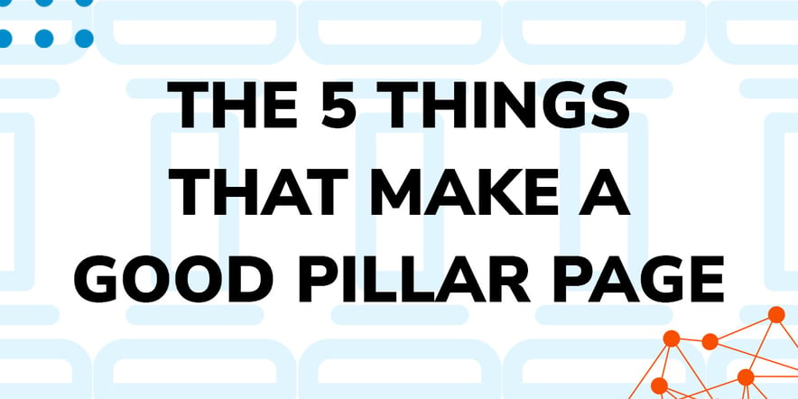 The 5 Things make a good Pillar Page Callout image