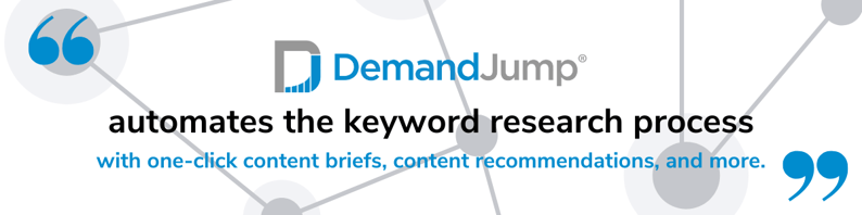 DemandJump automates the keyword research process