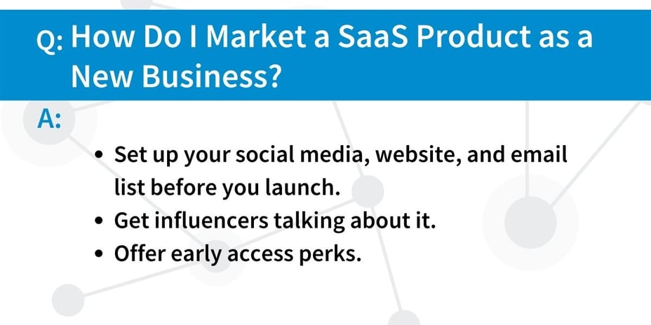 Q&A how do I market a SaaS product as a new business
