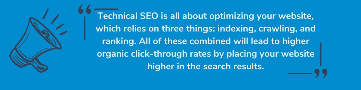 Technical SEO is optimizing your website.
