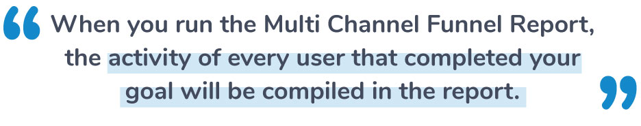 Multi Channel Funnel Report