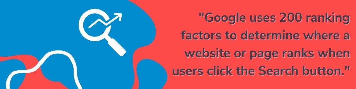 Google uses 200 factors to determine SEO