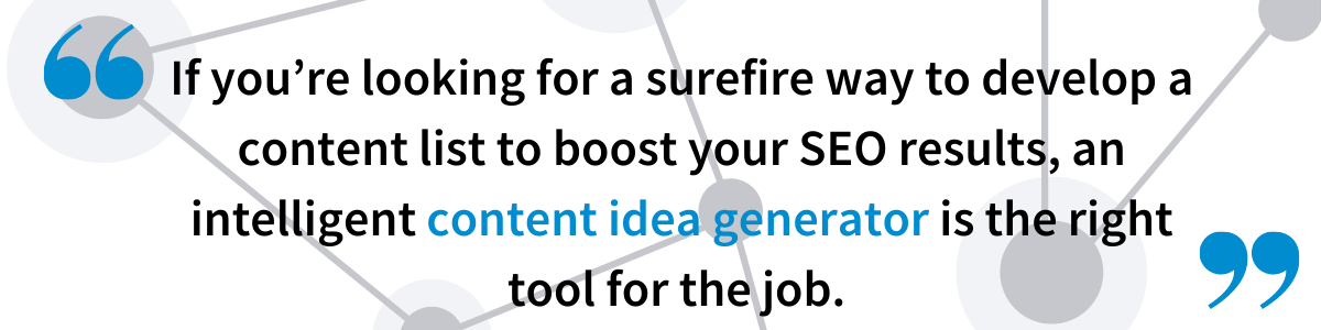A content idea generator can boost your SEO