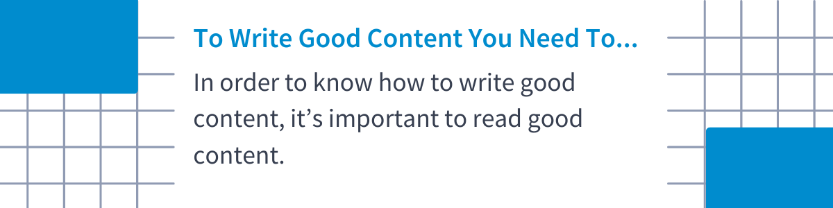 reading good content is key to writing good content