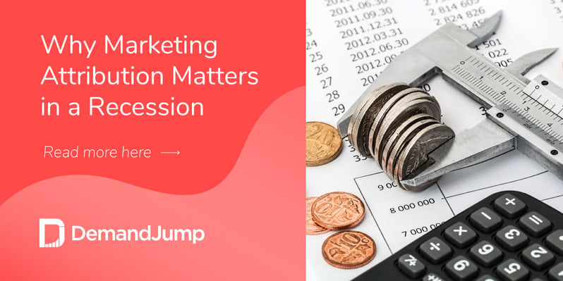 Why Marketing Attribution Matters in a Recession
