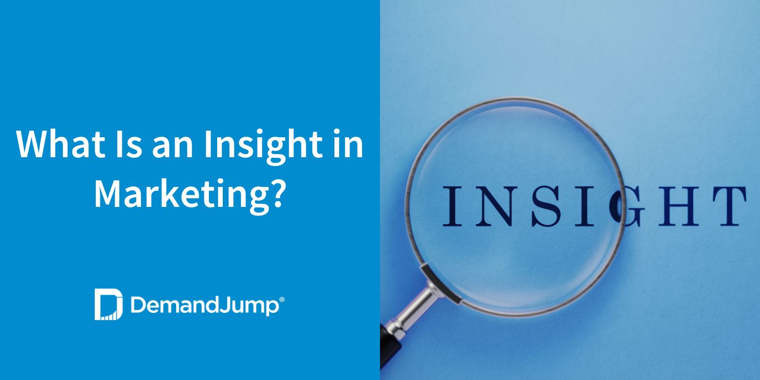 What Is an Insight in Marketing? What Is an Insight in Marketing?